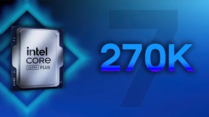 نتایج بنچمارک پردازنده Core Ultra 7 270K Plus فاش شد؛ نزدیک‌تر از همیشه به Core Ultra 9 285K